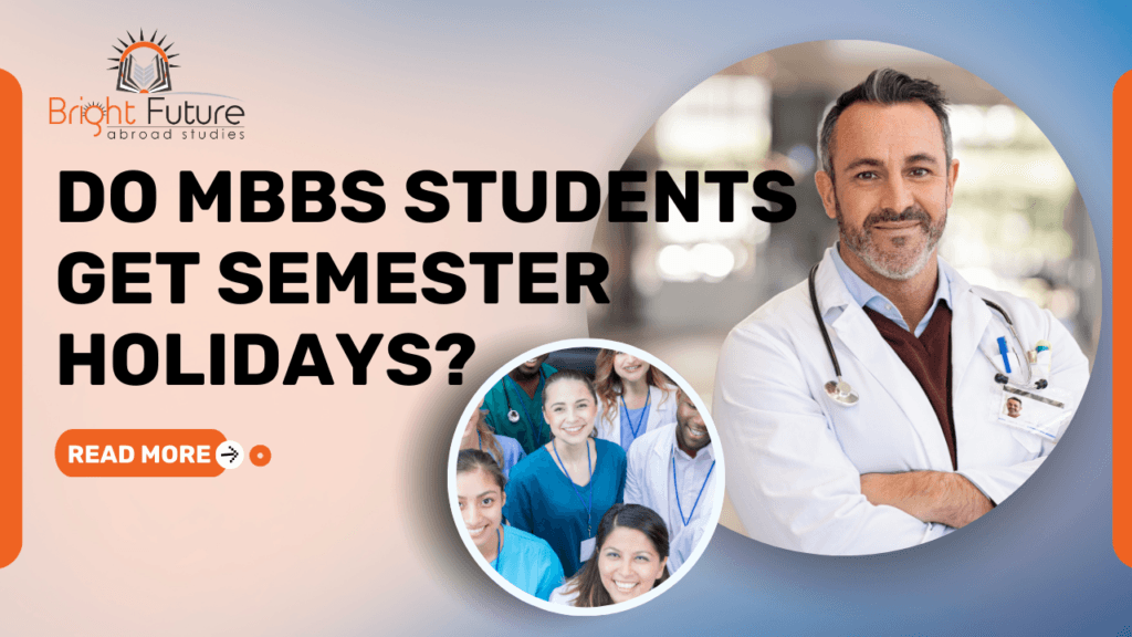 Do MBBS students get semester holidays?