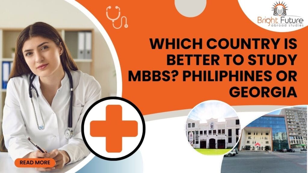 Which country is better to study MBBS? Philiphines or Georgia