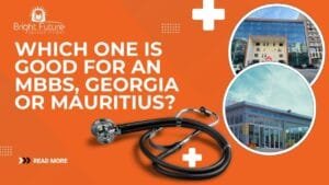 Which one is good for an MBBS, Georgia or Mauritius?