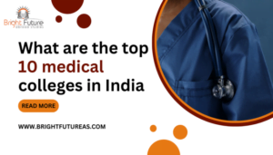 What are the top 10 medical colleges in India