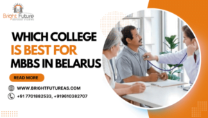 Which College is best for MBBS in Belarus
