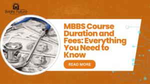 MBBS Course Duration and Fees Everything You Need to Know