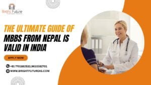 MBBS from Nepal is valid in India, Bright future Abroad Studies