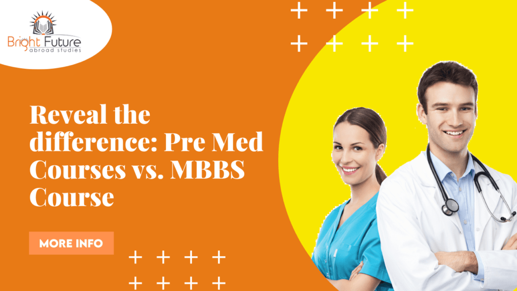 Pre Med Courses vs. MBBS Course