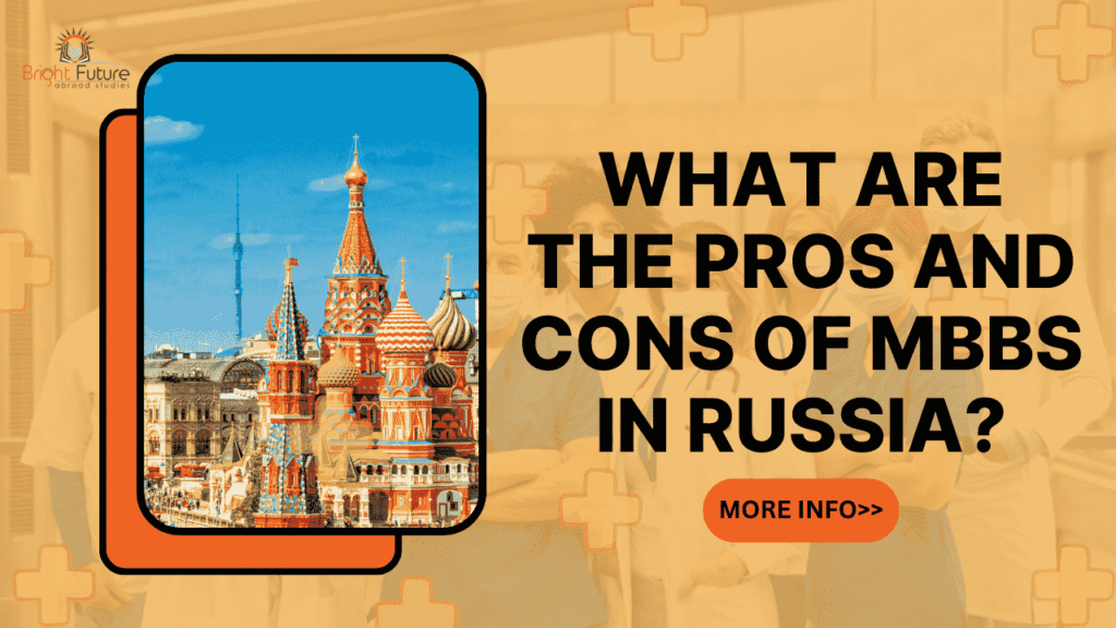 Pros and Cons of MBBS in Russia