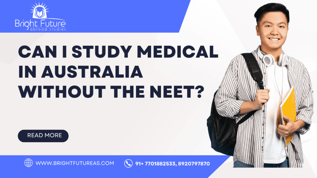 Can I study medical in Australia without the NEET.