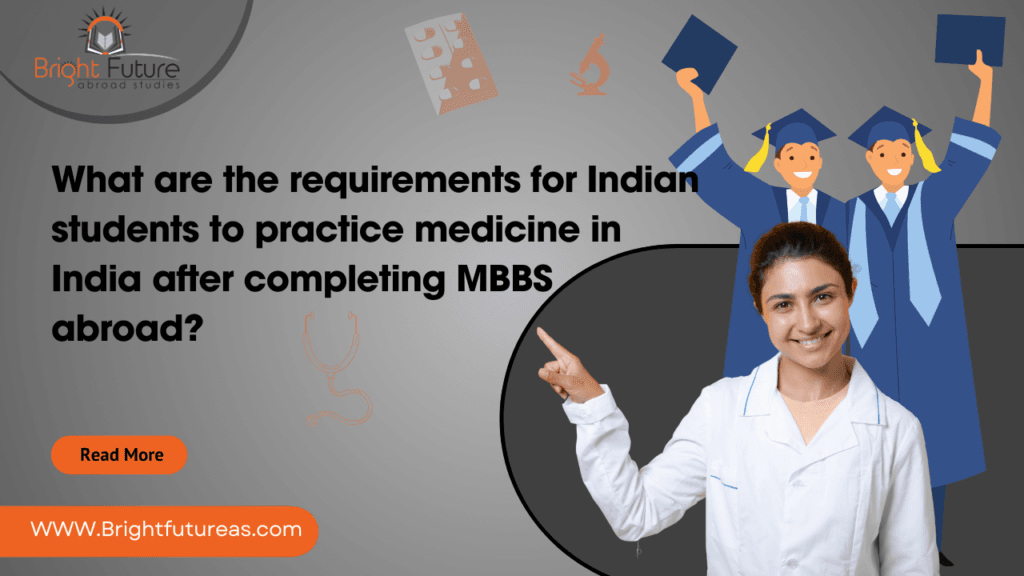 What are the requirements for Indian students to practice medicine in India after completing MBBS abroad?