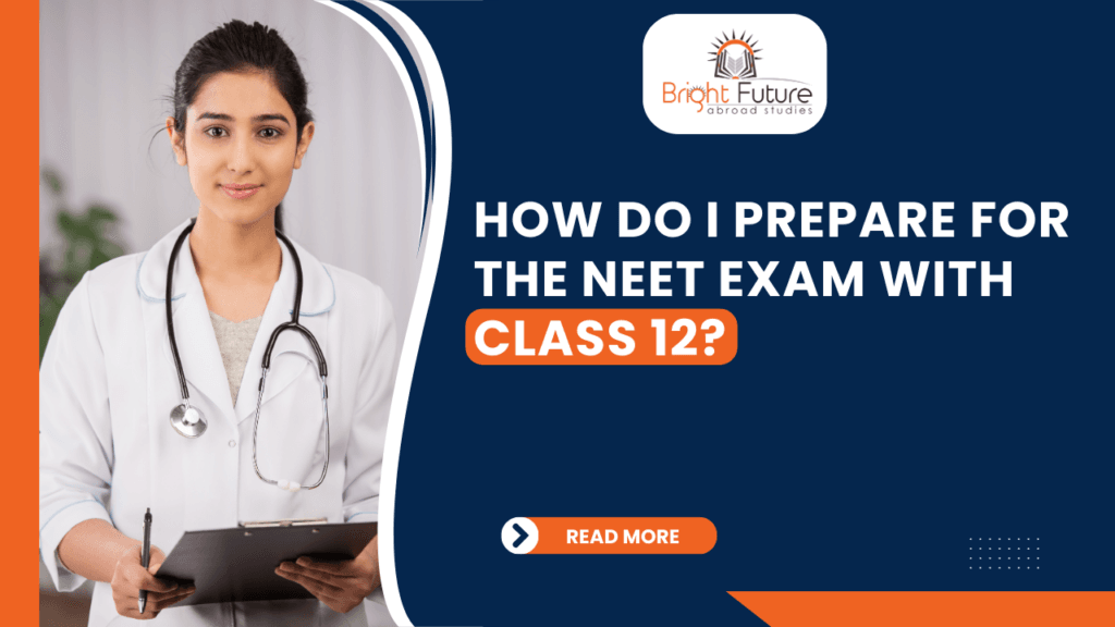 How do I prepare for the NEET Exam with class 12?