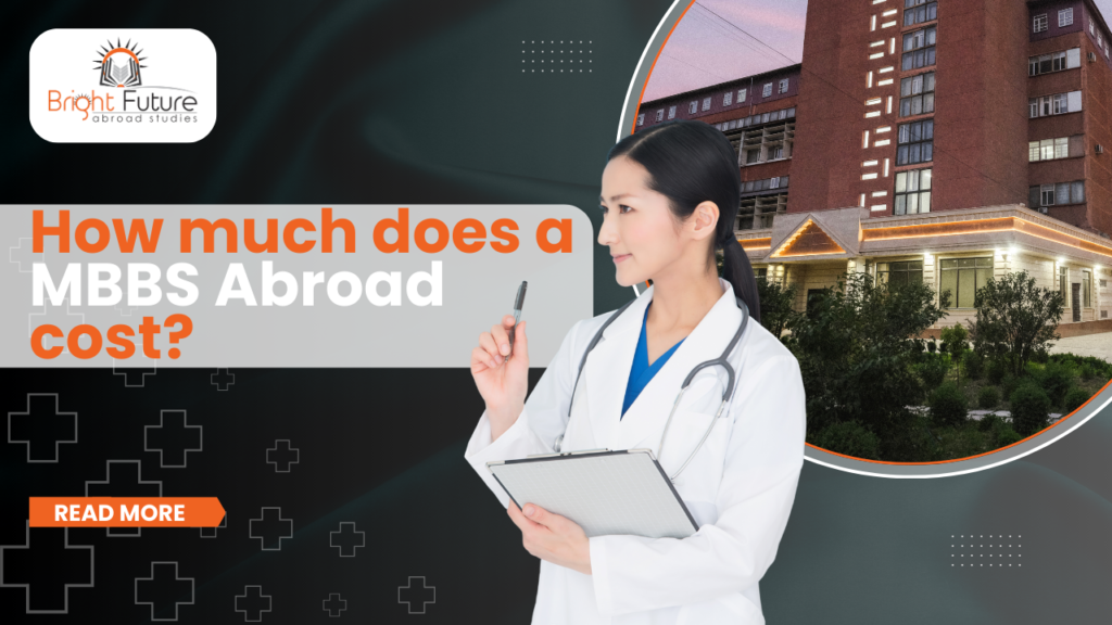 How much does a MBBS Abroad cost?