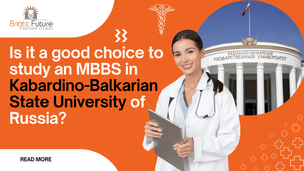 Is it a good choice to study an MBBS in Kabardino-Balkarian State University of Russia?