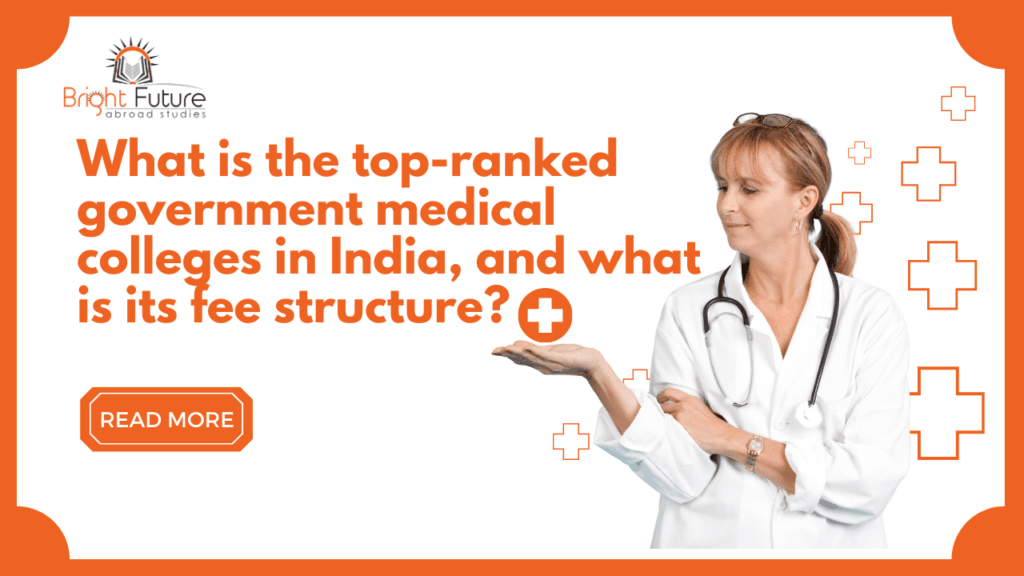 What is the top-ranked government medical colleges in India, and what is its fee structure?