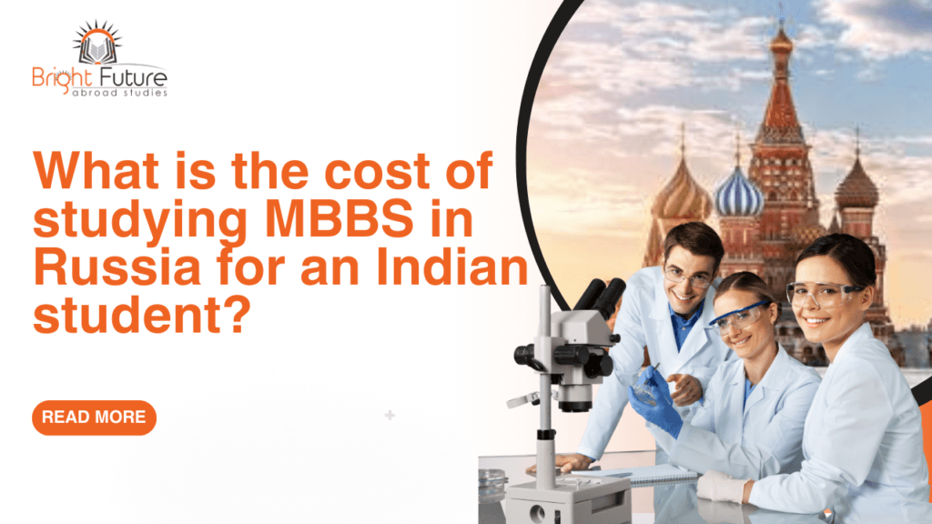 What is the cost of studying MBBS in Russia for an Indian student?