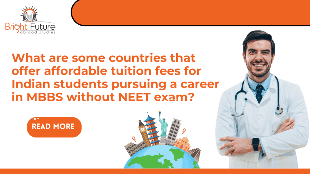 What are some countries that offer affordable tuition fees for Indian students pursuing a career in MBBS without NEET exam?