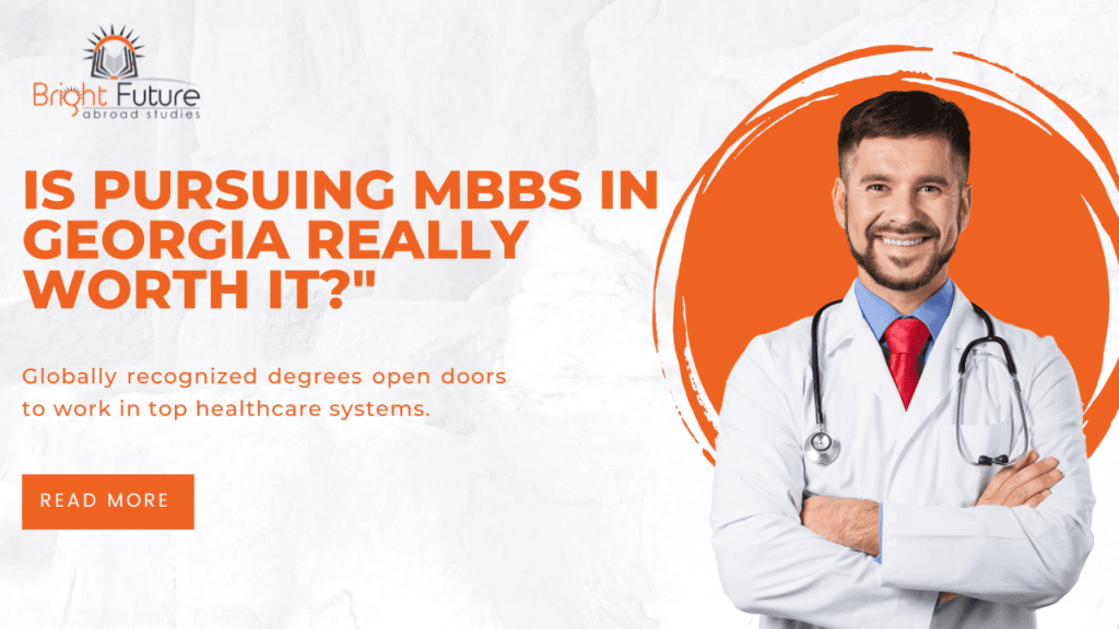 it is bannerwho title is "MBBS in Georgia is it worth?"